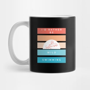 I'd rather be wild swimming vintage retro design for those that love swimming in nature Mug